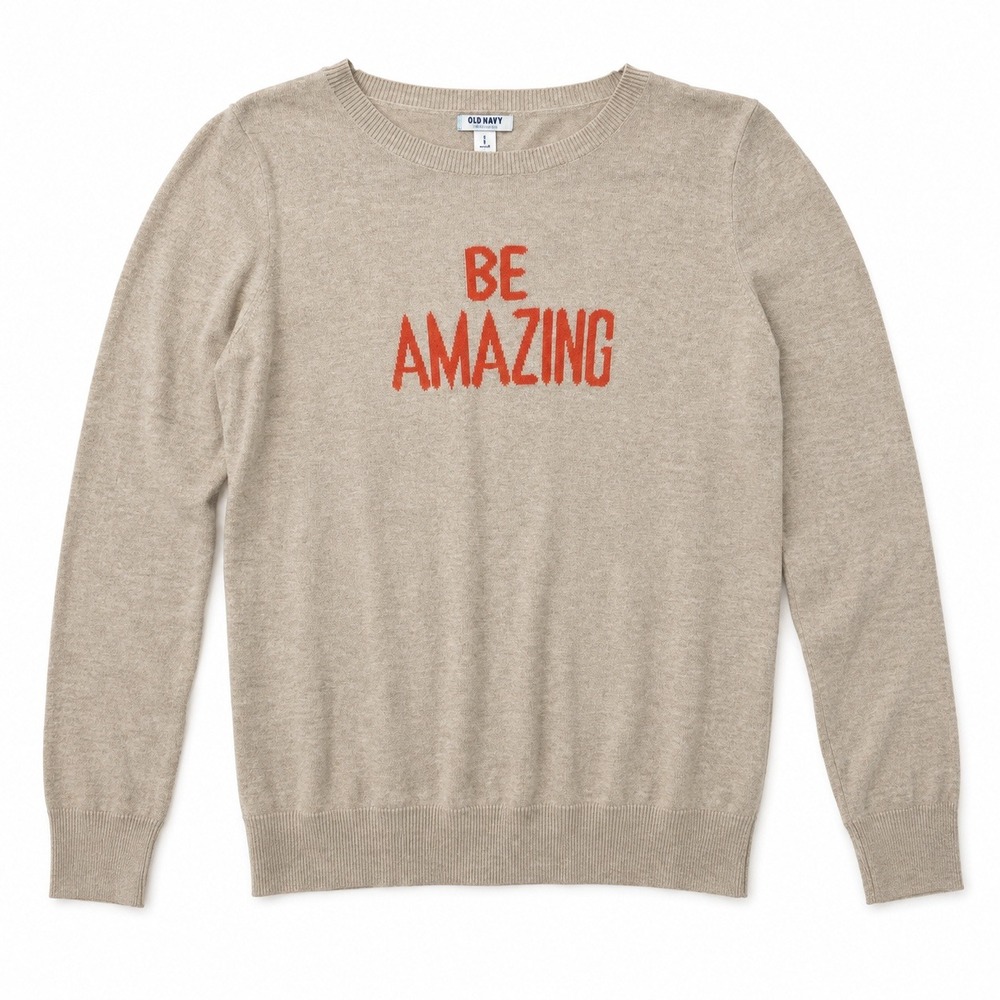 Old Navy Be Amazing Graphic Sweater Womens Small Knit Top Preppy‎ Casual Neutral